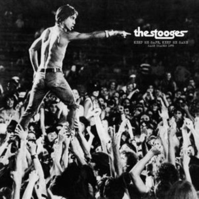 Stooges - Keep Me Safe. Keep Me Sane: Rare Tracks 1972 (Vinyl)