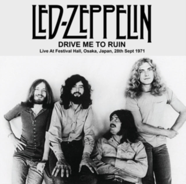 Led Zeppelin - Drive Me To Ruin: Live At Festival Hall. Osaka. Japan. 28Th Sept 1971 - Fm Broadcast (Vinyl)