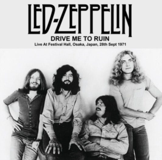 Led Zeppelin - Drive Me To Ruin: Live At Festival Hall. Osaka. Japan. 28Th Sept 1971 - Fm Broadcast (Vinyl)