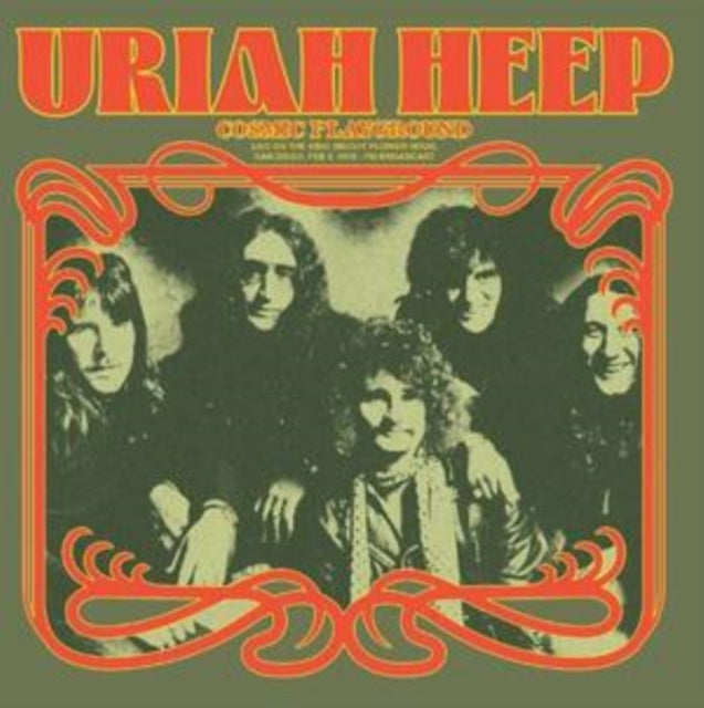 Uriah Heep - Cosmic Playground: Live On The King Biscuit Flower Hour. San Diego. Feb 8. 1974 - Fm Broadcast (Vinyl)