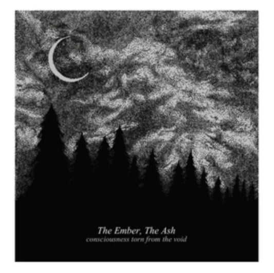 Ember The Ash - Consciousness Torn From The Void (Vinyl)