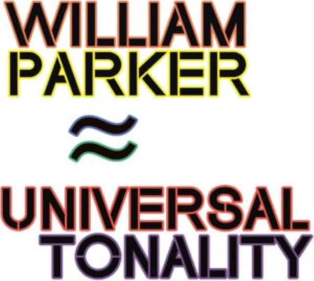 William Parker - Universal Tonality (CD)