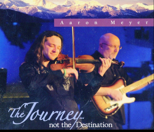 Aaron Meyer - Journey Not The Destination (CD)