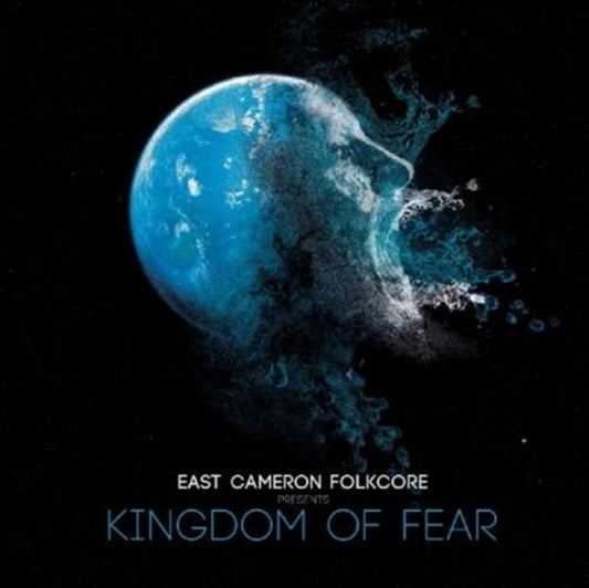 East Cameron Folkcore - Kingdom Of Fear (CD)