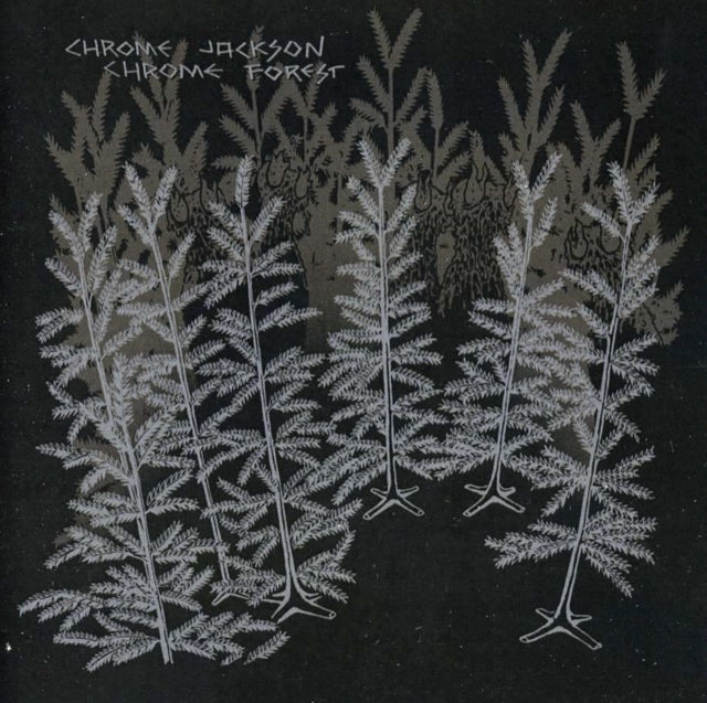 Chrome Jackson - Chrome Forest (CD)