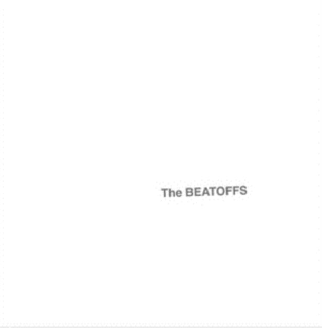 Strangulated Beatoffs - The Beatoffs (White Album) (CD)