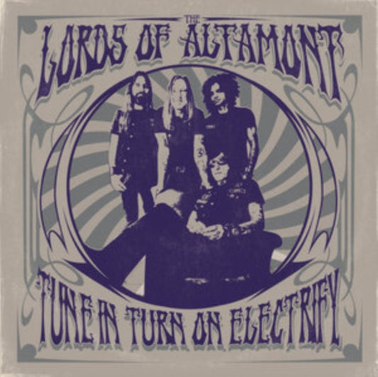 Lords Of Altamont - Tune In. Turn On. Electrify! (CD)