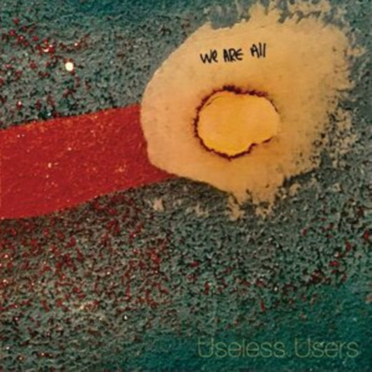 Useless Users - We Are All Useless Users (Vinyl)