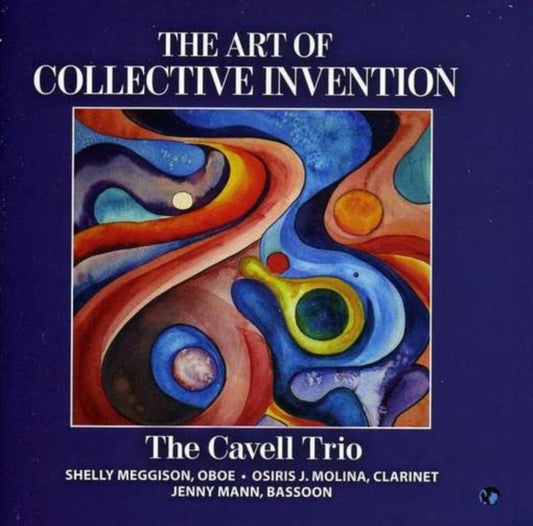 Cavell Trio - Art Of Collective Invention (CD)
