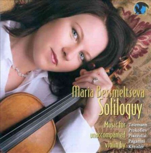 Maria Bessmeltseva - Soliloquy: Music For Unaccompanied Violin (CD)