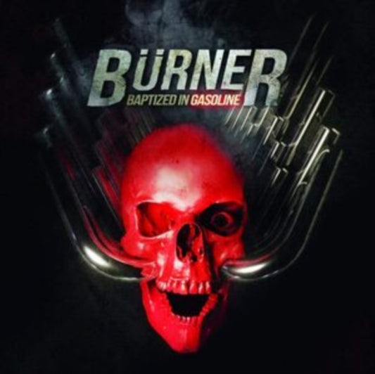 Burner - Baptized In Gasoline (CD)
