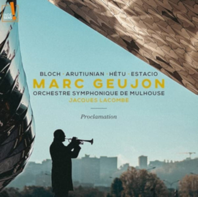 Marc Geujon / Orchestre Symphonique De Mulhouse / Jacques Lacombe - Proclamation (CD)