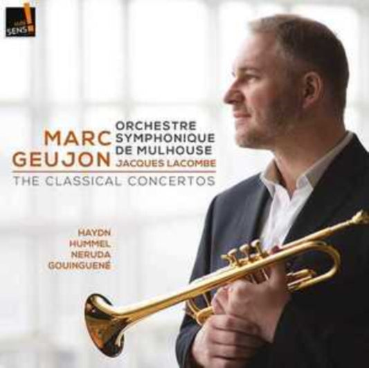 Marc Geujon - The Classical Concertos: Music By Haydn / Hummel / Neruda / Gouinguene (CD)