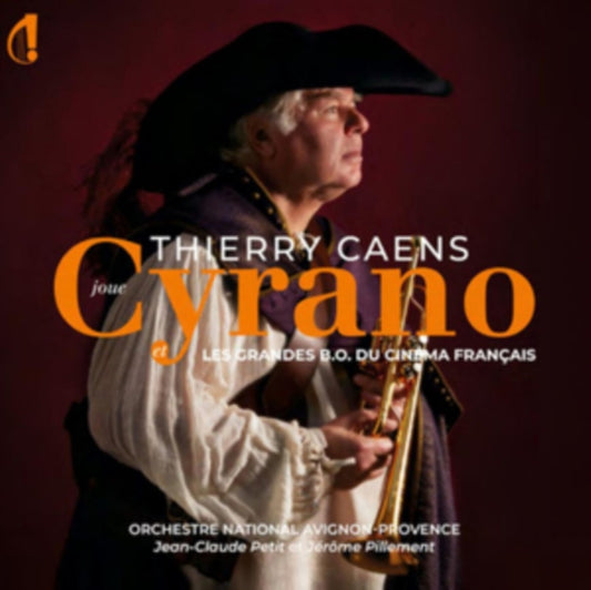Lorchestre National Avignon-Provence Jerome Pillement Et Jean-Claude Petit - Thierry Caens Cyrano & Les Grandes B.O Du Cinema Francais (CD)