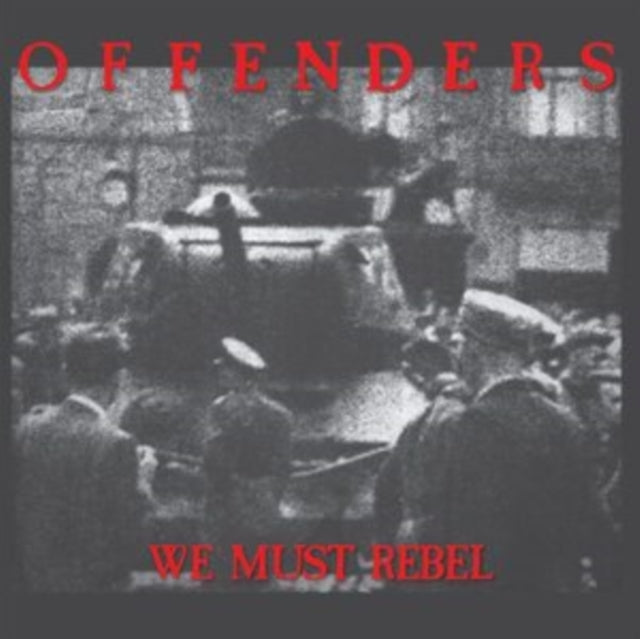 Offenders - We Must Rebel (Millennium Edition) (Vinyl)