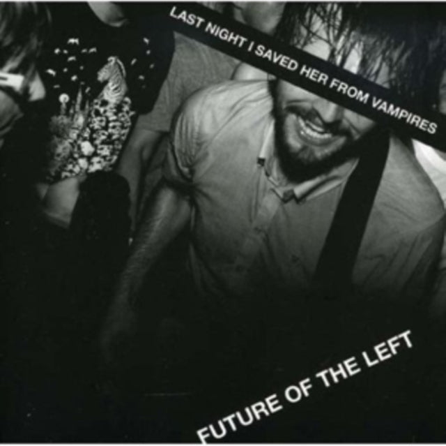 Future Of The Left - Last Night I Saved Her From Vampires (CD)