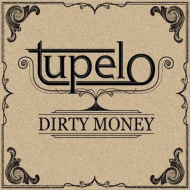 Tupelo - Dirty Money (CD)