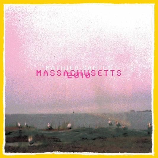 Mathieu Santos - Massachusetts 2010 (Vinyl)