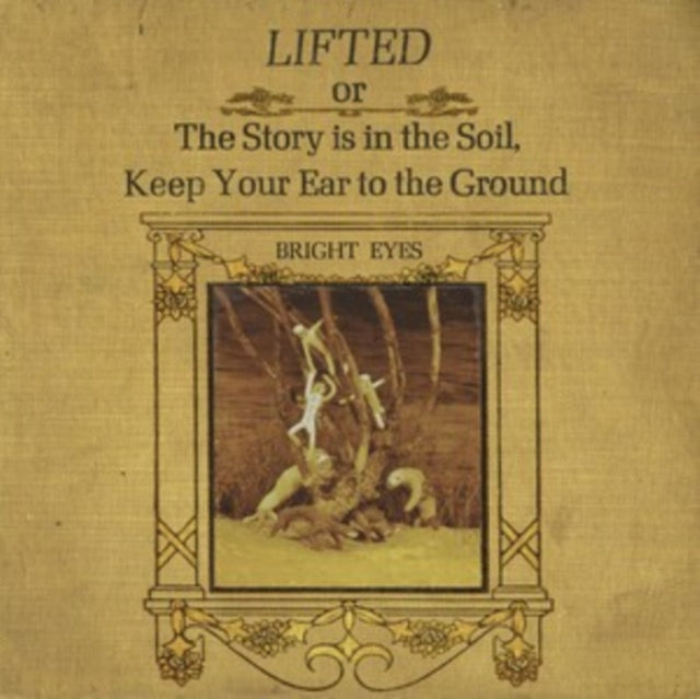 Bright Eyes - Lifted Or The Story Is In The Soil / Keep Your Ear To The Ground (CD)