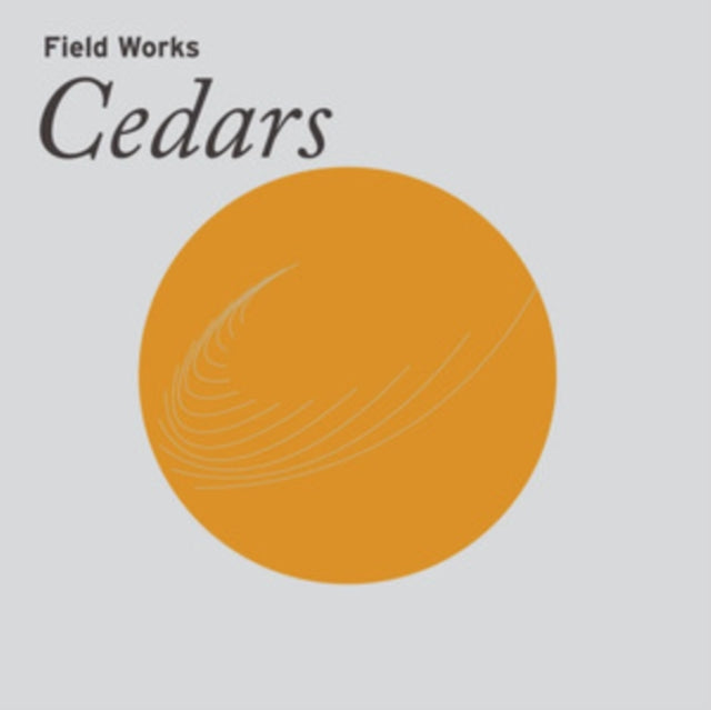 Field Works - Cedars (CD)