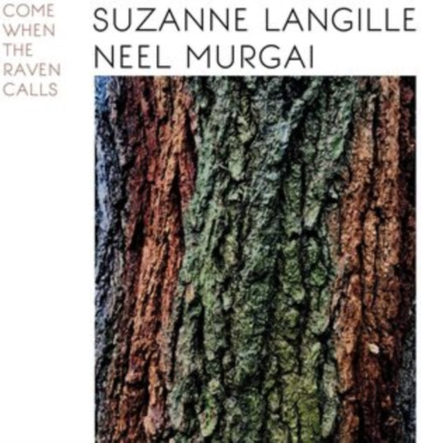 Suzanne Langille & Neel Murgai - Come When The Raven Calls (Vinyl)