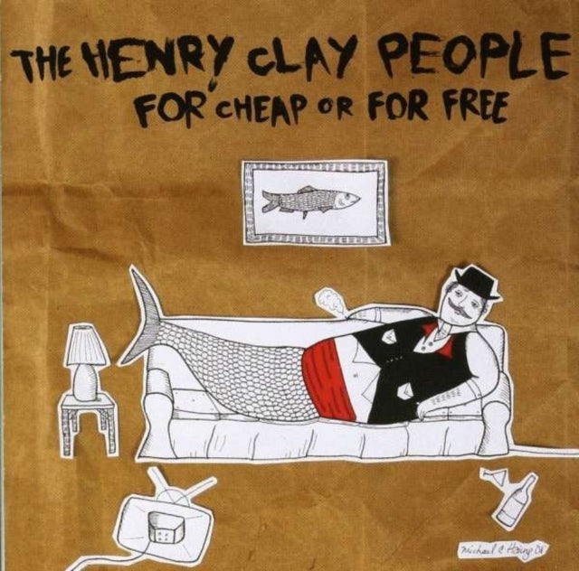 Henry Clay People - For Cheap Or For Free (CD)