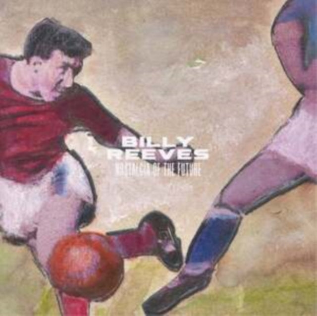 Billy Reeves - Nostalgia Of The Future (CD)