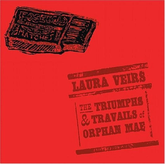 Laura Veirs - The Triumphs And Travails Of Orphan Mae (CD)
