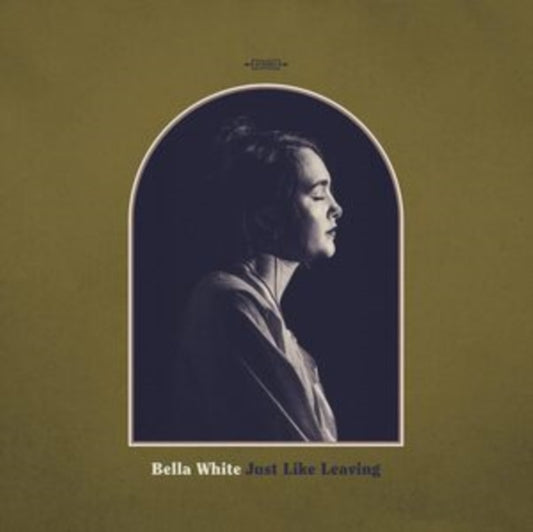 Bella White - Just Like Leaving (Vinyl)