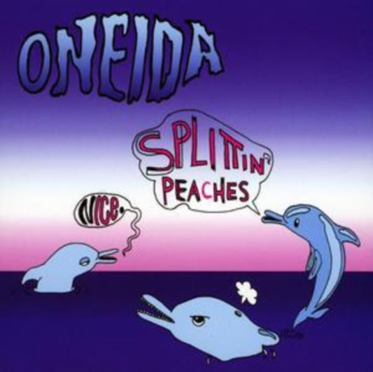 Oneida - Nice / Splittin Peaches EP (CD)