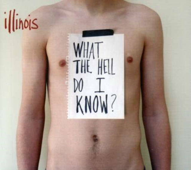 Illinois - What The Hell Do I Know? (CD)