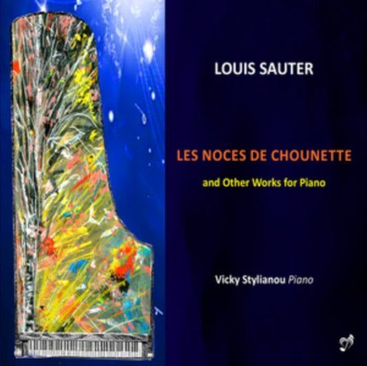 Vicky Stylianou - Louis Sauter: Les Noces De Chounette And Other Works For Piano (CD)