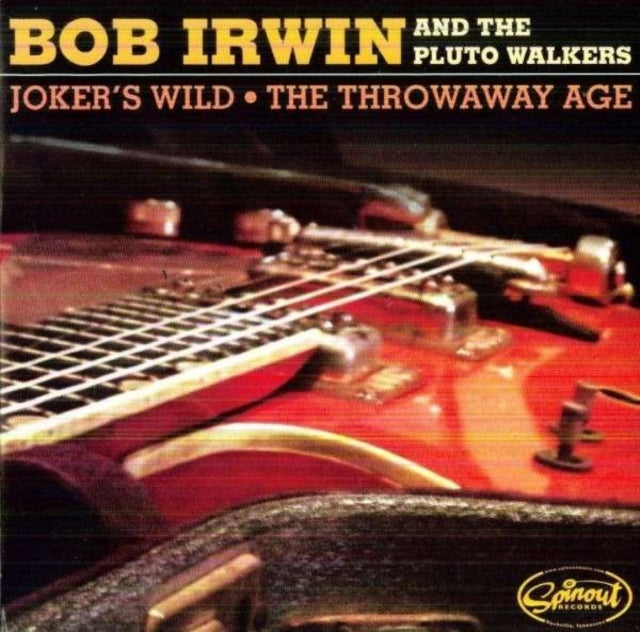 Bob Irwin & The Pluto Walkers - Jokers Wild / The Throwaway Age - (7 Inch Single)