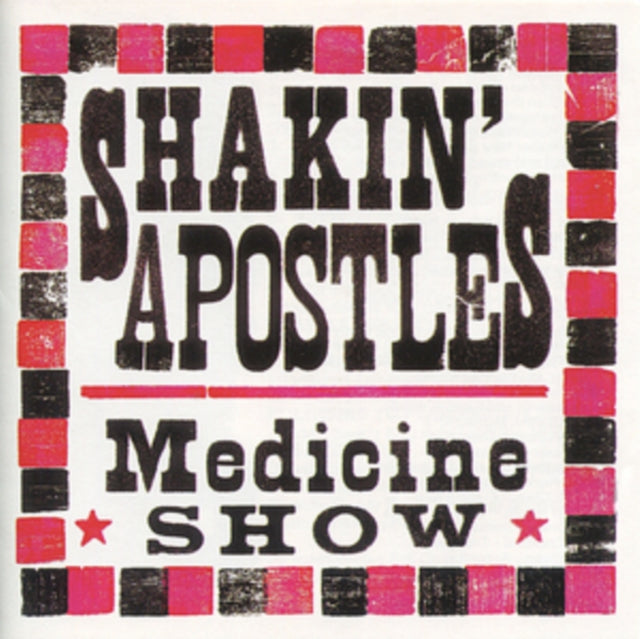 Shakin Apostles - Medicine Show (CD)