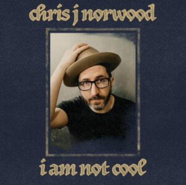 Chris J Norwood - I Am Not Cool (Vinyl)