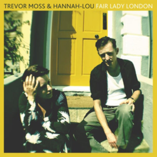 Trevor Moss & Hannah-Lou - Fair Lady London (Vinyl)