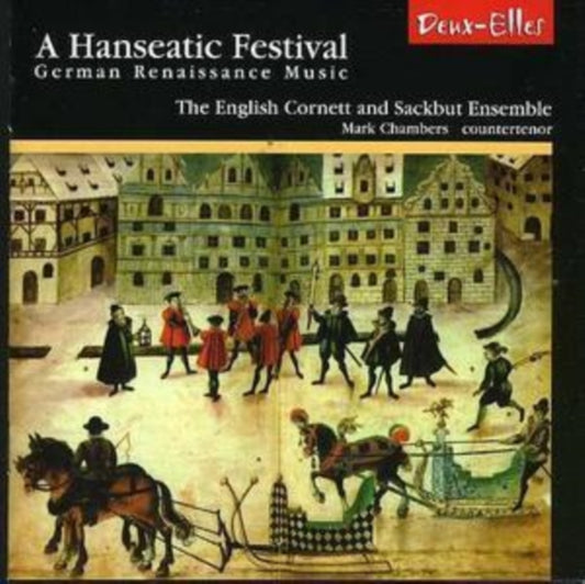Engl. Cornett & Sackbut Ensem - A Hanseatic Festival (CD)