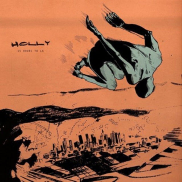 Holly - 15 Hours To La (Vinyl)