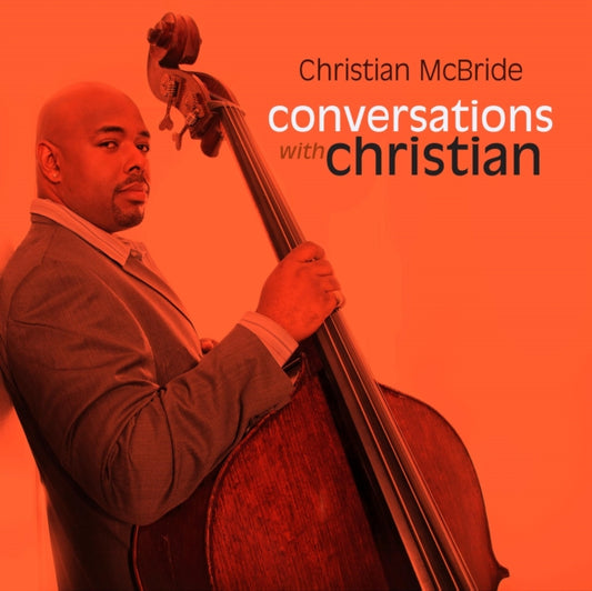 Christian McBride - Conversations With Christian (Translucent Orange Vinyl) (Vinyl)