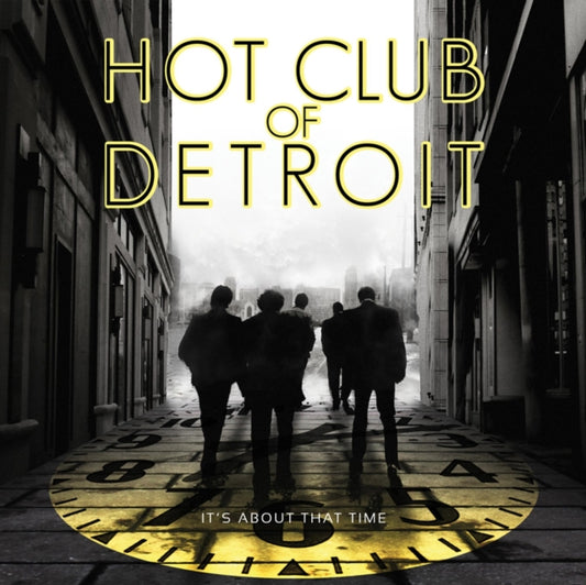 Hot Club Of Detroit - Its About That Time (CD)