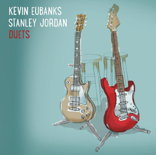 Kevin Eubanks And Stanley Jordan - Duets (CD)
