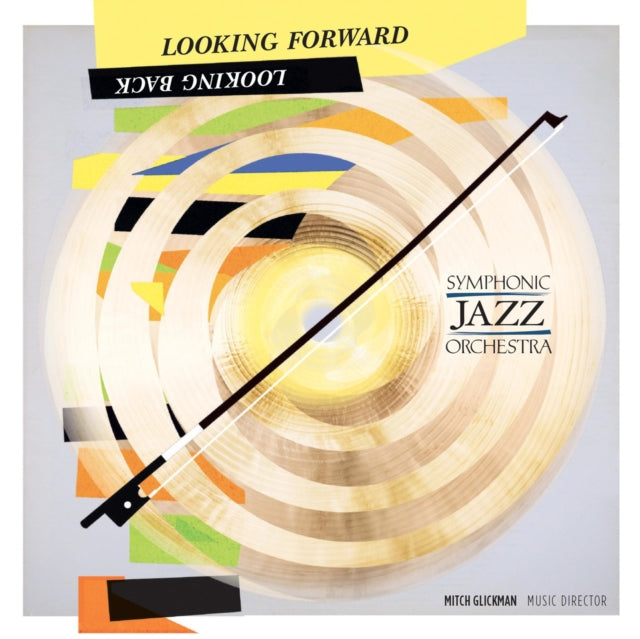 Symphonic Jazz Orchestra - Looking Forward. Looking Back (CD)