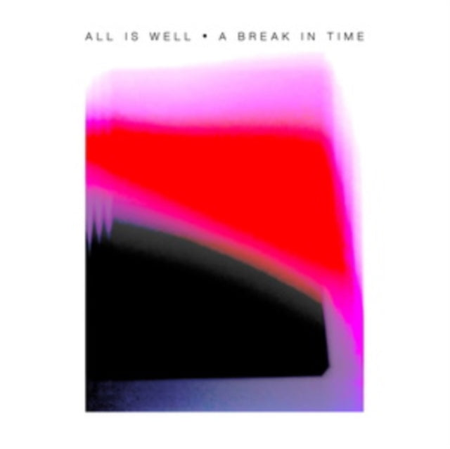 All Is Well - A Break In Time (Vinyl)