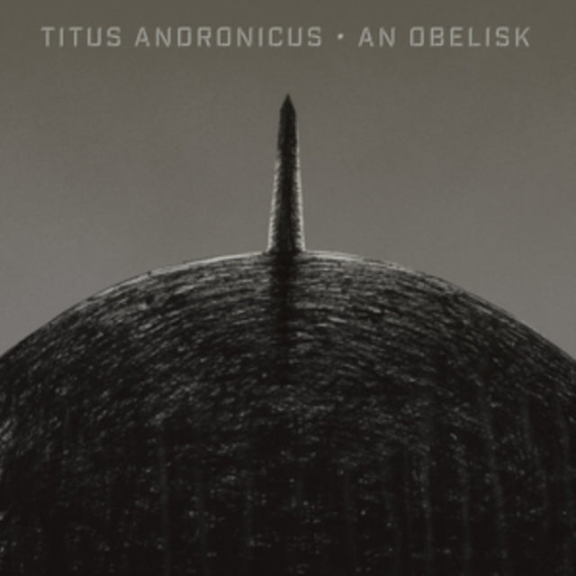 Titus Andronicus - An Obelisk (Vinyl)