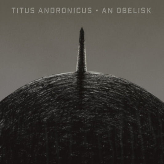 Titus Andronicus - An Obelisk (Vinyl)