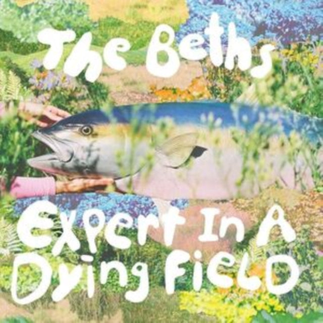 Beths - Expert In A Dying Field (Vinyl)