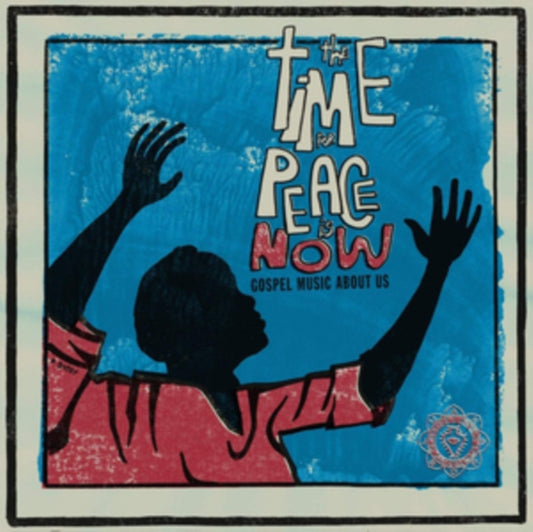 Various Artists - The Time For Peace Is Now (CD)