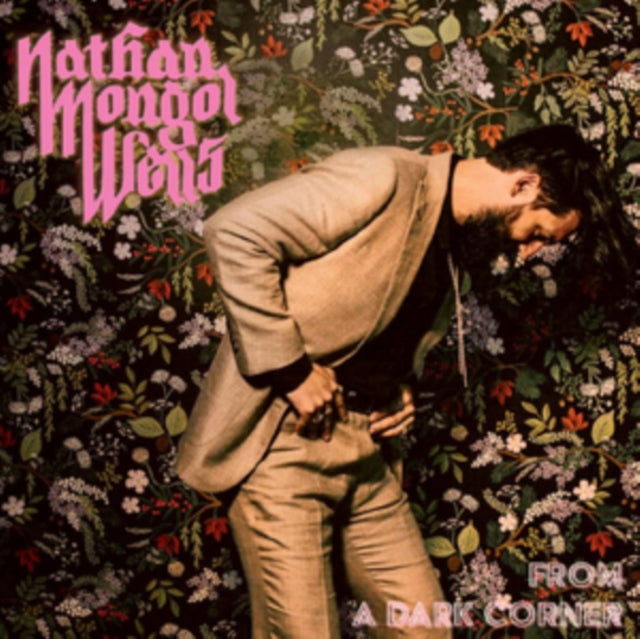 Nathan Mongol Wells - From A Dark Corner (Vinyl)