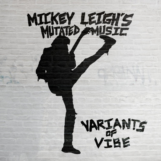 Mickey Leighs Mutated Music - Variants Of Vibe (Vinyl)
