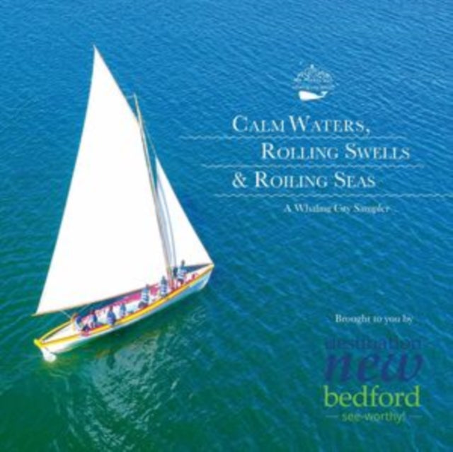 Various Artists - Calm Waters. Rolling Swells. Roiling Seas - A Whaling City Sampler (CD)